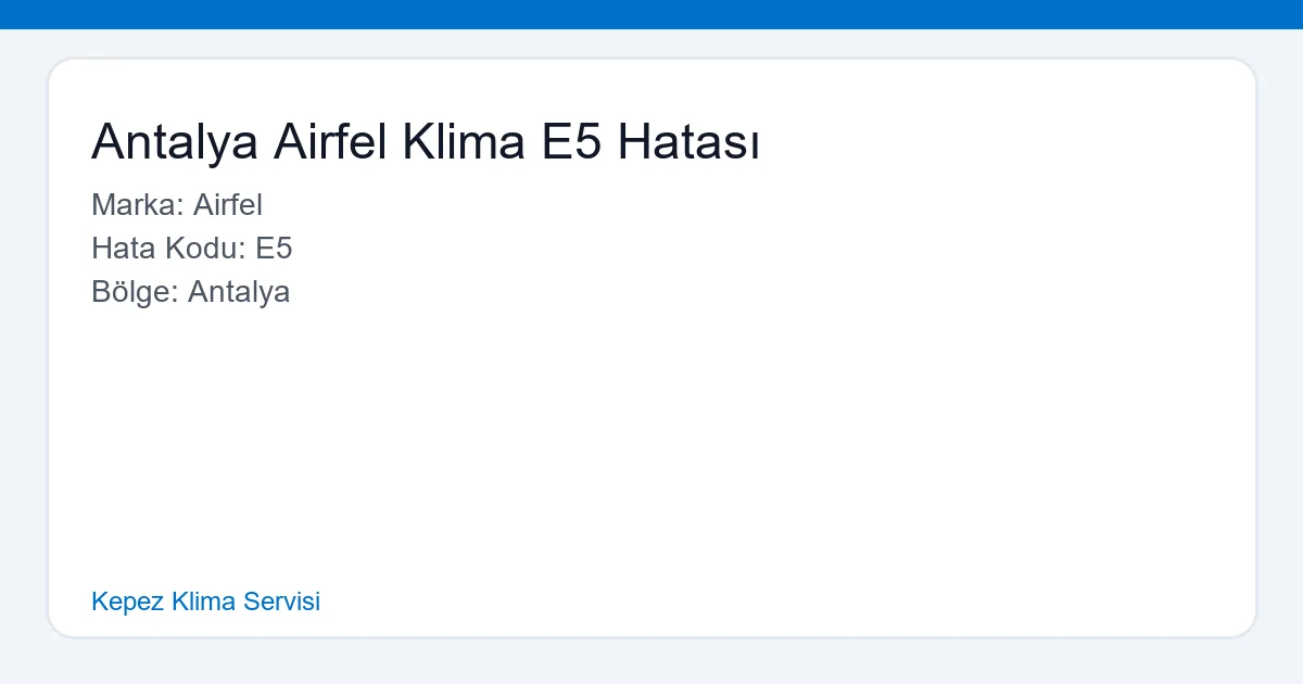 Antalya Airfel Klima E5 Hatası - Kepez Klima Servisi hero