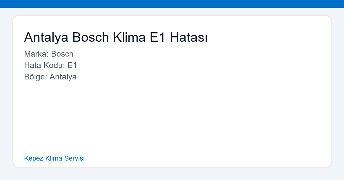 Antalya Bosch Klima E1 Hatası - Kepez Klima Servisi hero