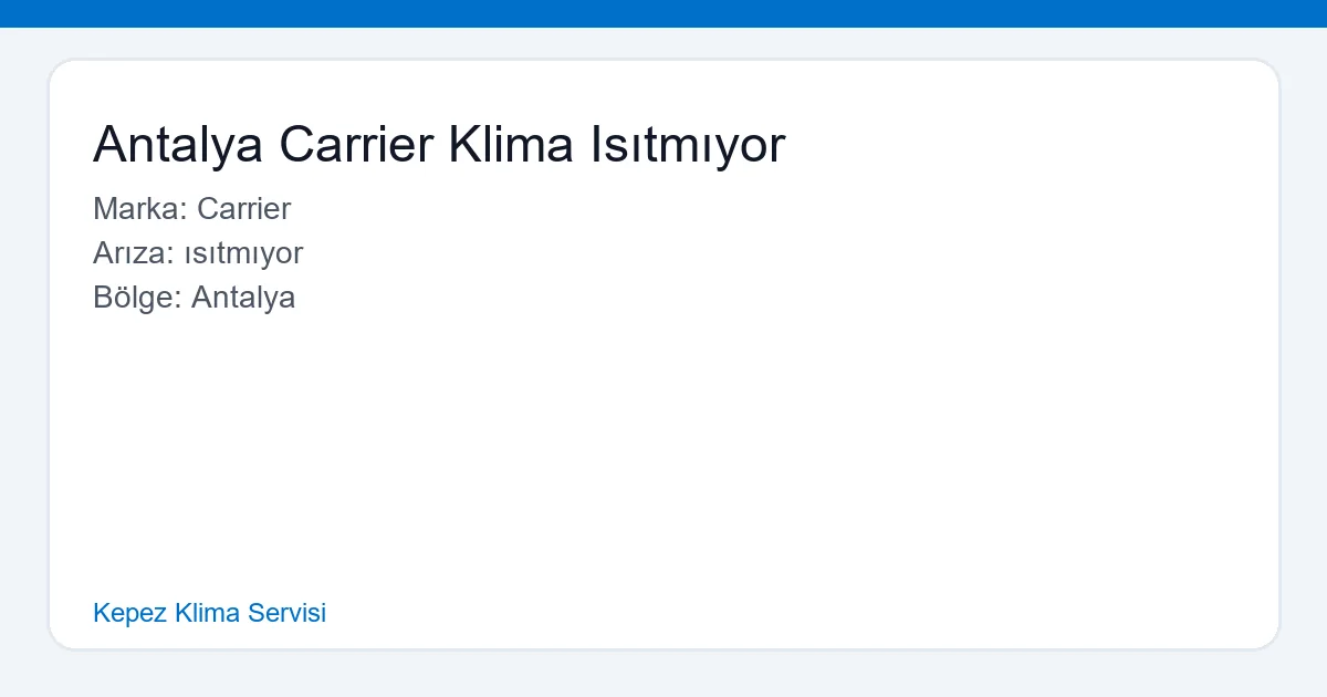 Antalya Carrier Klima Isıtmıyor - Kepez Klima Servisi hero