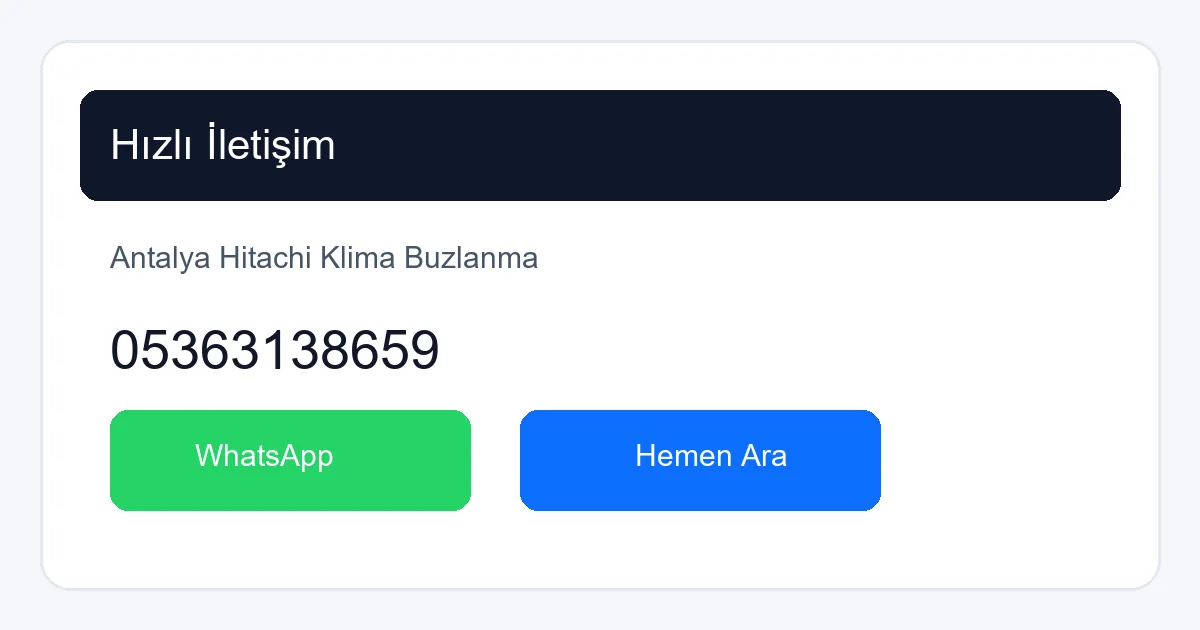 Antalya Hitachi Klima Tamiri İçin Hemen İletişime Geçin