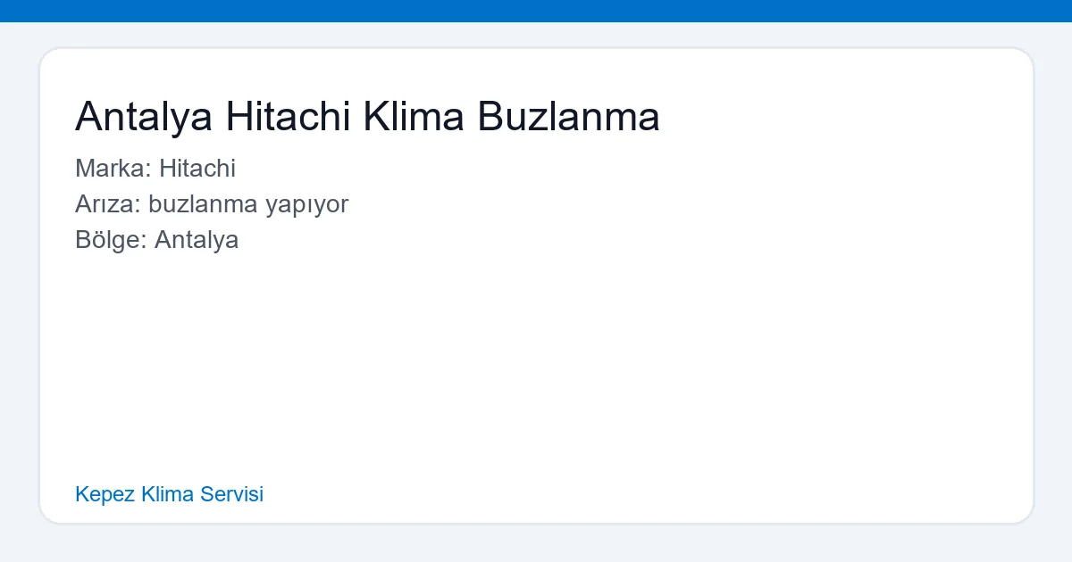 Antalya Hitachi Klima Buzlanma - Kepez Klima Servisi hero