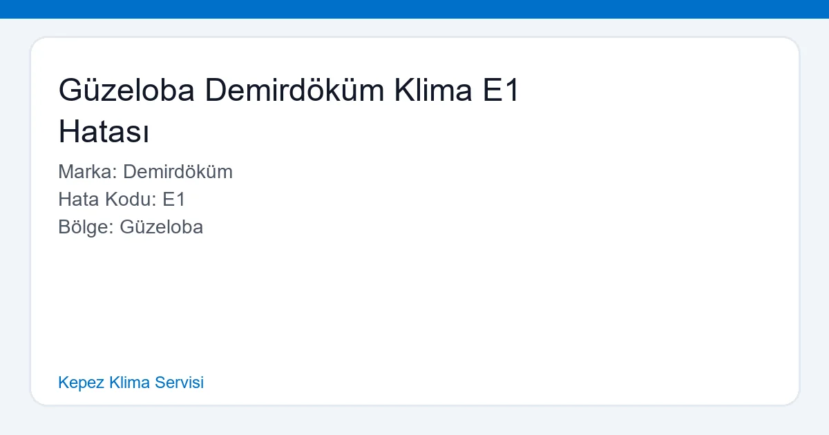 Güzeloba Demirdöküm Klima E1 Hatası - Kepez Klima Servisi hero