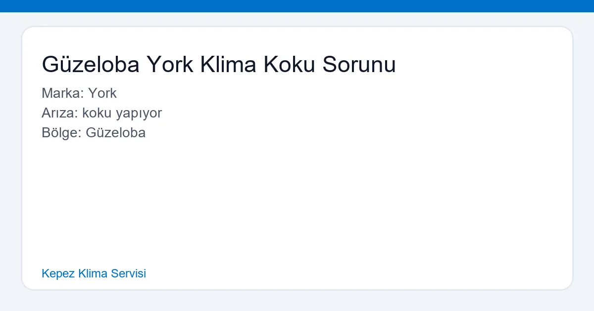 Güzeloba York Klima Koku Sorunu - Kepez Klima Servisi hero