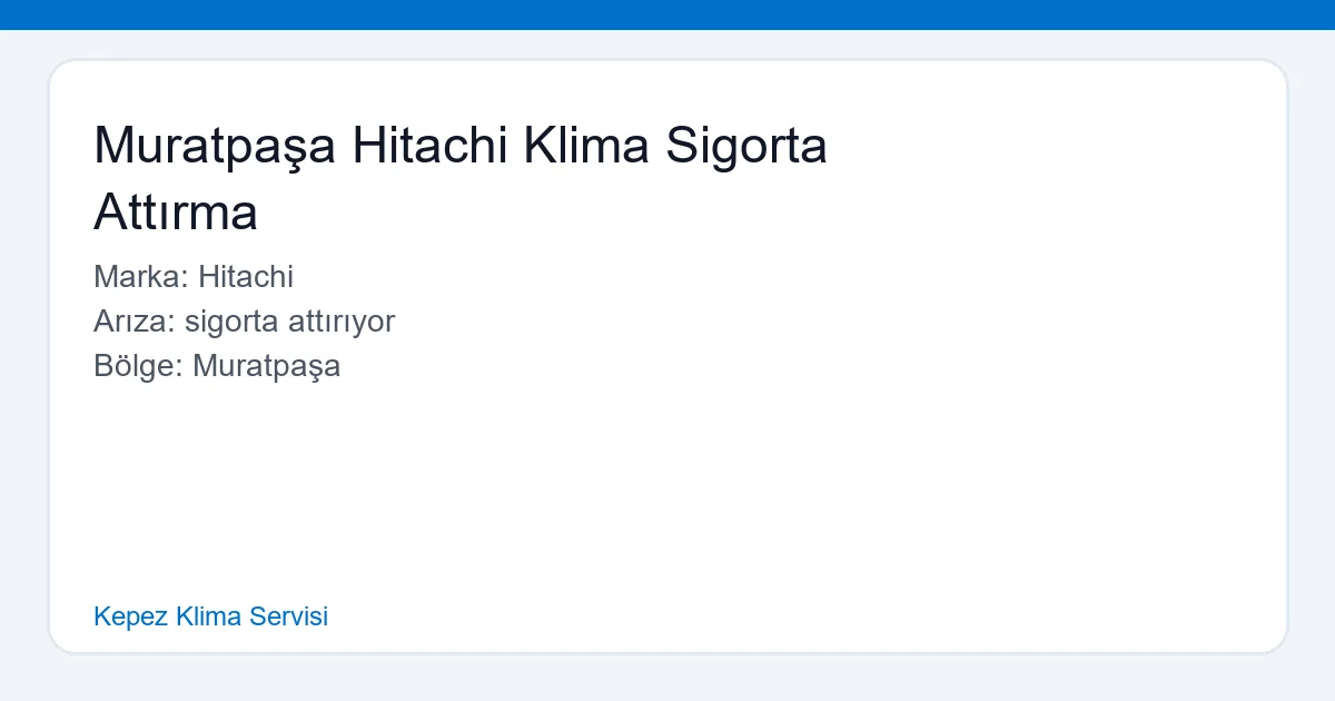 Muratpaşa Hitachi Klima Sigorta Attırma - Kepez Klima Servisi hero