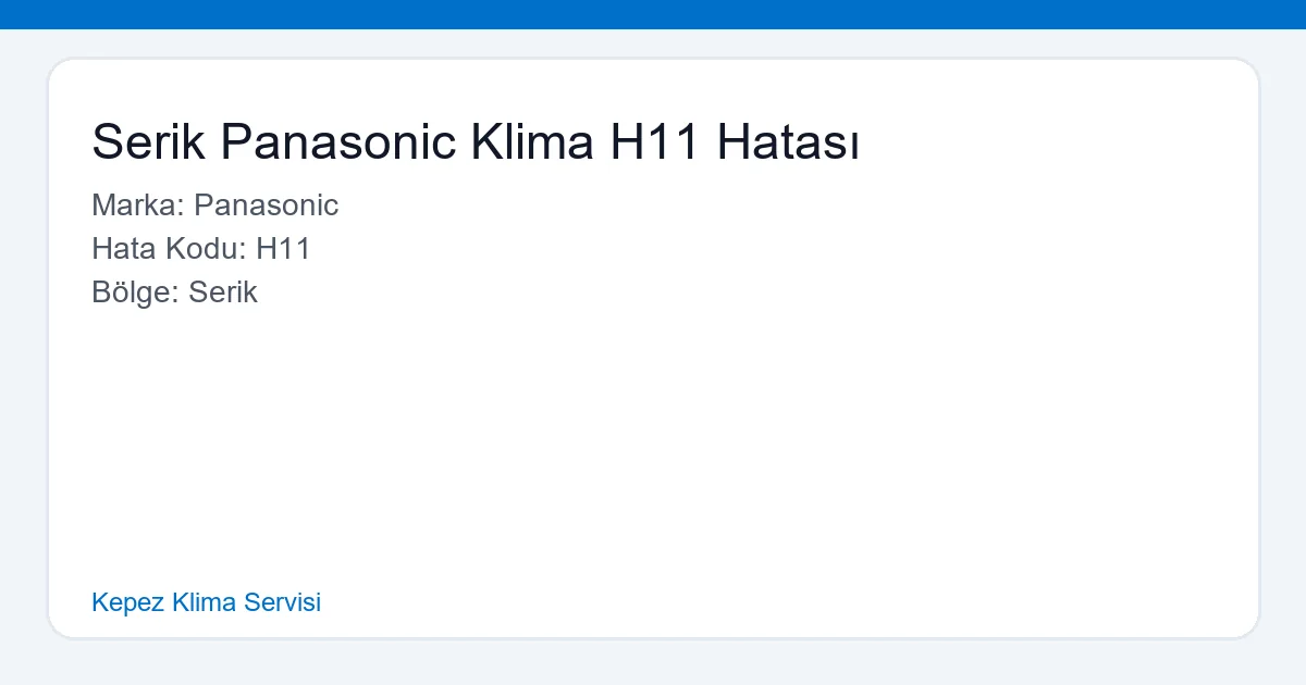 Serik Panasonic Klima H11 Hatası Uzman Teknik Servis